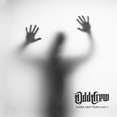 ALBUM REVIEW: Odd Crew – Dark Matters (Part 1)  episode artwork