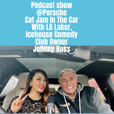 Ep.3 Cat Jam In The Car with LA Lakers & Icehouse Comedy Club owner Johnny Buss  episode artwork