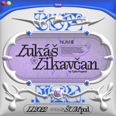 Comparative planetology, geopolitics of “spectral Earth”, post-anthropocentric design and art practice with Lukáš Likavčan Comparative planetology, geopolitics of “spectral Earth”, post-anthropocentric design and art practice with Lukáš Likavčan