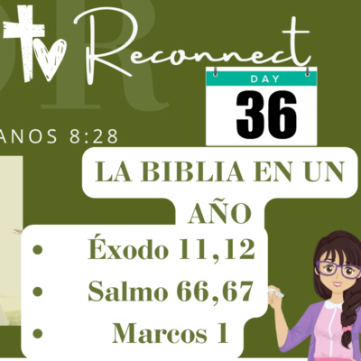 LA BIBLIA EN UN AÑO - DÍA 36: JESÚS UN GRAN EJEMPLO A SEGUIR (Nueva Versión Internacional NVI) - Disconnect to Reconnect - Éxodo, Salmos, Romanos