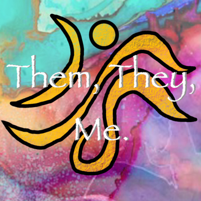 Them, They, Me. episode artwork