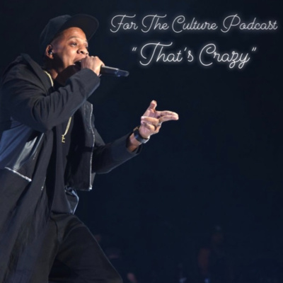 For The Culture Podcast: Raw Opinions on Black Culture, Entertainment and Life