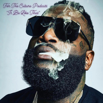 For The Culture Podcast: Raw Opinions on Black Culture, Entertainment and Life