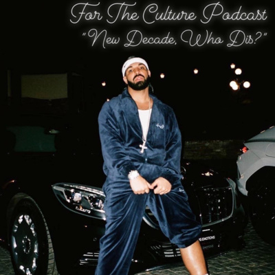 For The Culture Podcast "New Decade, Who Dis?" episode artwork