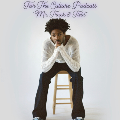 For The Culture Podcast: Raw Opinions on Black Culture, Entertainment and Life