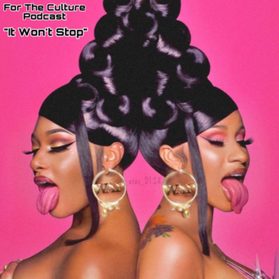 For The Culture Podcast: Raw Opinions on Black Culture, Entertainment and Life