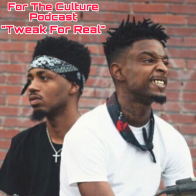 For The Culture Podcast: Raw Opinions on Black Culture, Entertainment and Life
