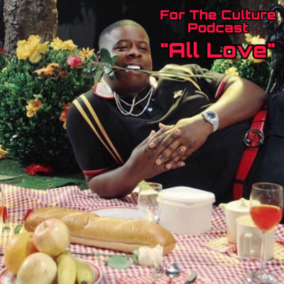 For The Culture Podcast: Raw Opinions on Black Culture, Entertainment and Life