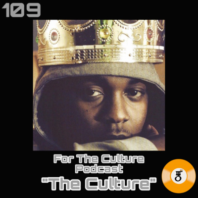 For The Culture Podcast: Raw Opinions on Black Culture, Entertainment and Life