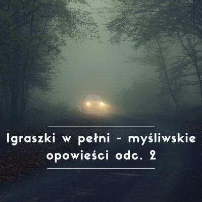Igraszki w pełni - myśliwskie opowieści odc. 2