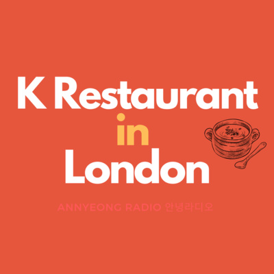 E6 한국인들이 좋아하는 런던 한식당 Korean restaurants in London