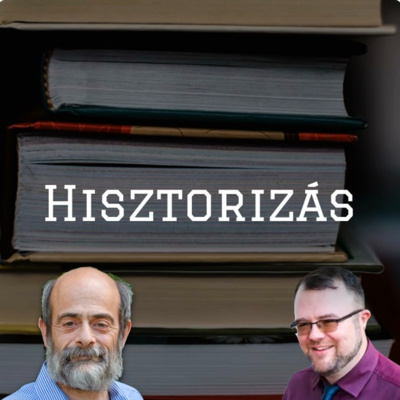 Hisztorizás S01 E01 - Miklósi László: "A vizsgatanításomon leütött a tábla!" episode artwork