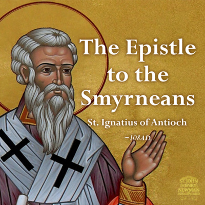 Epistle to the Smyrneans by St. Ignatius of Antioch (~110AD)