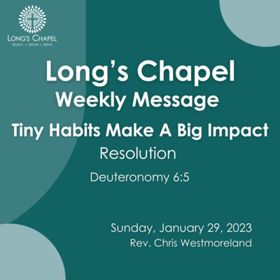 Tiny Habits Make A Big Impact: Resolution (Deuteronomy 6:5)