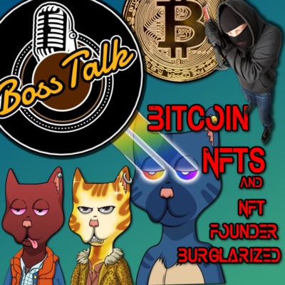 Bitcoin NFTs and NFT Founder Burglarized 🙀