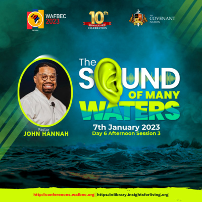 WAFBEC 2023 Day 6 Afternoon Session 3 By Pastor John Hannah episode artwork