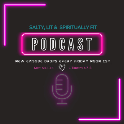 Salty, Lit, and Spiritually Fit