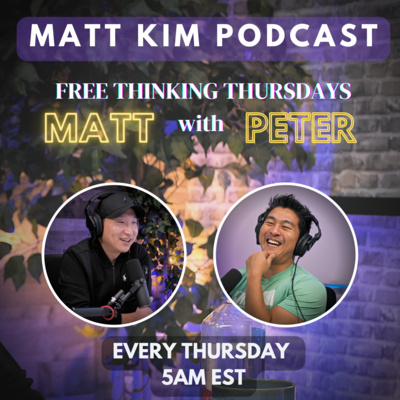 Matt Kim Podcast