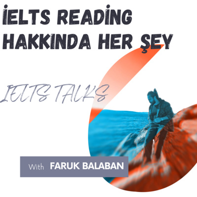 İELTS Reading Bölümüne Giriş Türkçe Part1