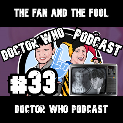 33 - Get a Crush On Someone Who's Less Crazy (The Power of the Daleks Pt2)