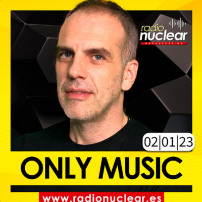 Radio Nuclear - ONLY MUSIC Programa 1