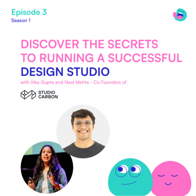 Discover the Secret to Running a Successful Design Studio with Neel and Itika