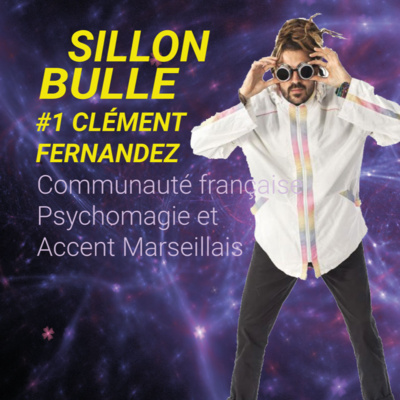 #01 Clément Fernandez: Communauté française, Psychomagie et Accent Marseillais