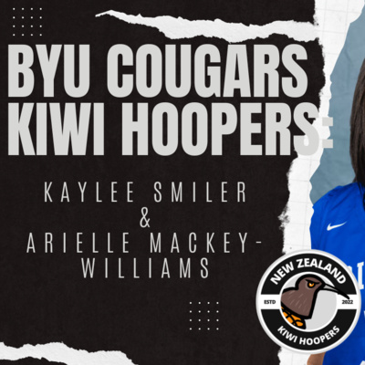 BYU KIWI HOOPERS: KAYLEE SMILER & ARIELLE MACKEY-WILLIAMS || KIWIHOOPERS.COM episode artwork