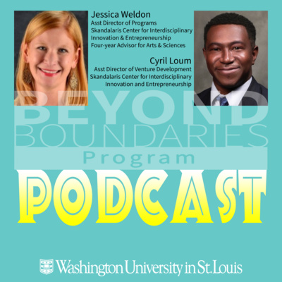 45: Jessica Weldon & Cyril Loum (Skandalaris Center for Interdisciplinary Innovation & Entrepreneurship)