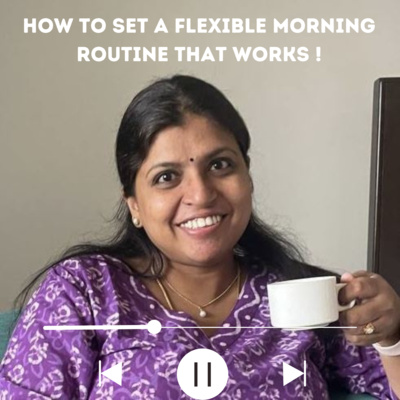 Rise and Shine: Mastering the Art of a Flexible Morning Routine Rise and Shine: Mastering the Art of a Flexible Morning Routine