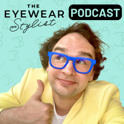 The Eyewear Stylist Podcast - Episode 1 - Featuring TikTok Fashion Influencer Millie Humphries