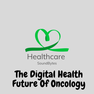 The Digital Health Future of Oncology