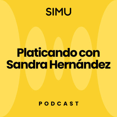 Platicando con emprendedores un podcast de SIMU