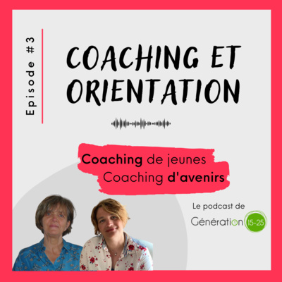 #3 - Le coaching en orientation