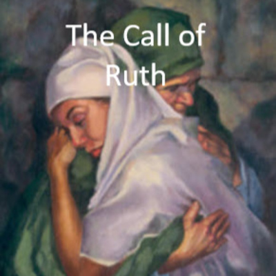 The Call of Ruth - Pt 2