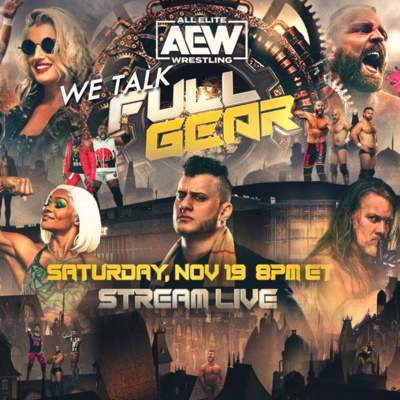 We Talk AEW Full Gear 2022