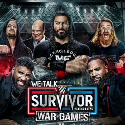 We Talk Survivor Series War Games 2022