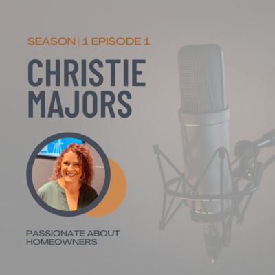 Christie Majors | Passionate About Homeowners