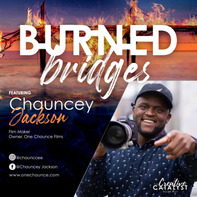 Burned Bridges - Ep. 1: Chauncey Jackson