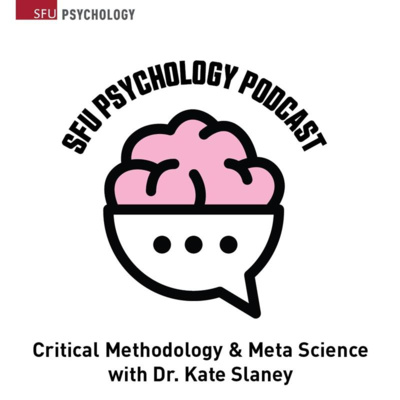 Critical Methodology and Meta Science with Dr. Kate Slaney 