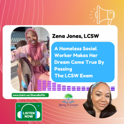008 - A Homeless Social Worker Makes Her Dream Come True By Passing The LCSW Exam episode artwork