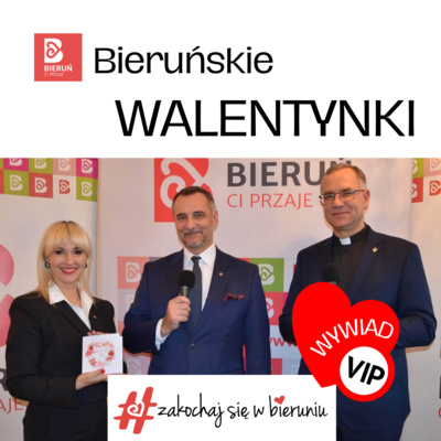 Walentynki po bieruńsku - podcast VIP odc. 3