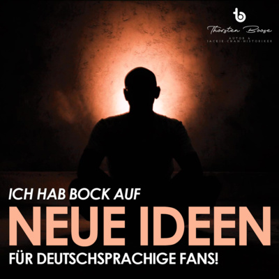 Meister aller Podcasts: Jackie Chan Extended Universe