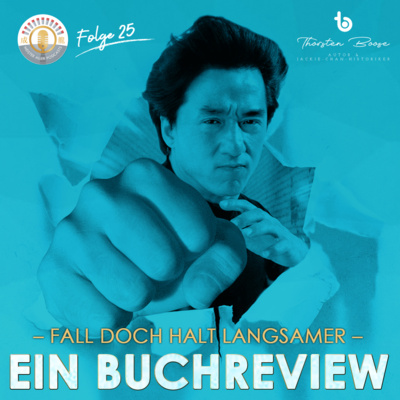 Meister aller Podcasts: Jackie Chan Extended Universe