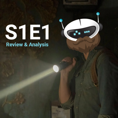 HBOs The Last of Us - S1E1 - Review and Analysis episode artwork