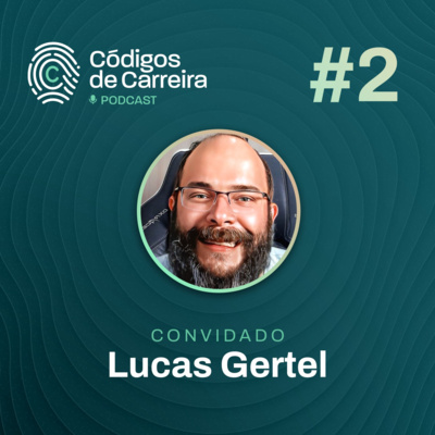 Arquitetura das Galáxias - O que faz um Arquiteto de Software? (Lucas Gertel) | Códigos de Carreira #02