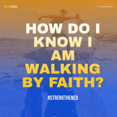 HOW DO I KNOW I AM WALKING BY FAITH? episode artwork
