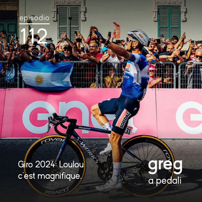 112 - Giro 2024: Loulou c'est magnifique