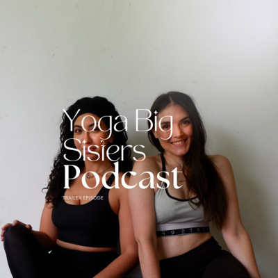 Yoga Big Sisters Podcast