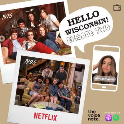 EPISODE 2- HELLO WISCONSIN! Netflix's "That 90's Show" Review